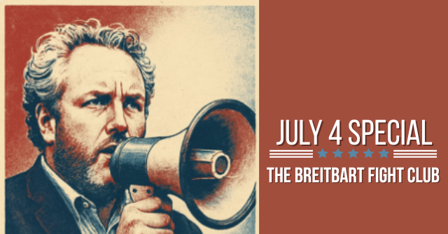 JULY 4th SPECIAL: Get 3 Free Months of the Breitbart Fight Club!