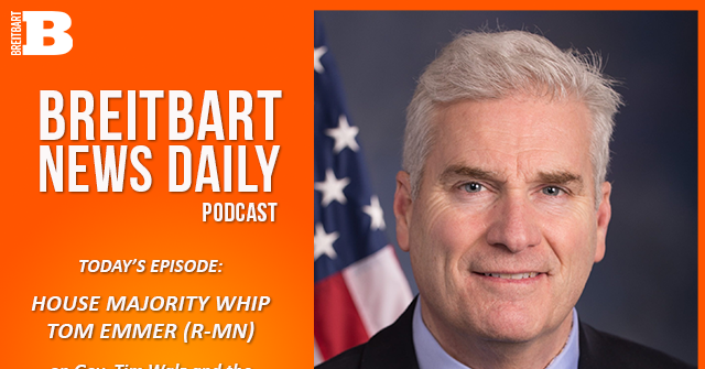 Breitbart News Daily Podcast Ep. 900: House Majority Whip Tom Emmer on Tim Walz and the Minnesota Somali Fraud Scandal