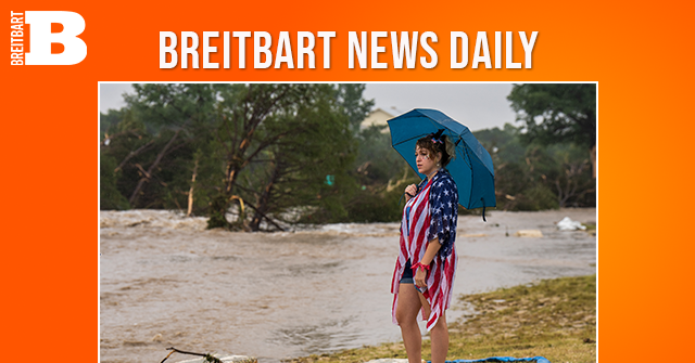 Breitbart News Daily Podcast Ep. 801: Breitbart’s Randy Clark on the Texas Flood Tragedy and the Brave People Battling It