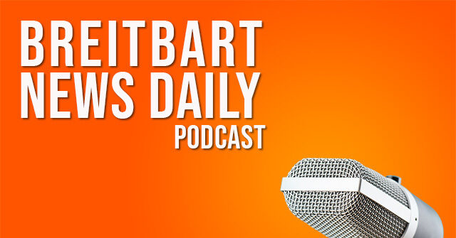 Breitbart News Daily Podcast Ep. 904: Land Deals for Chinese Drug Cartels in Maine