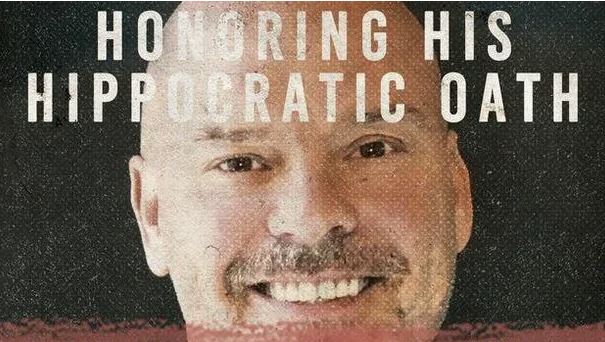 Trump Admin Is Prosecuting One of the Few Doctors Who Honored his Hippocratic Oath to ‘Do No Harm’ during Covid Madness