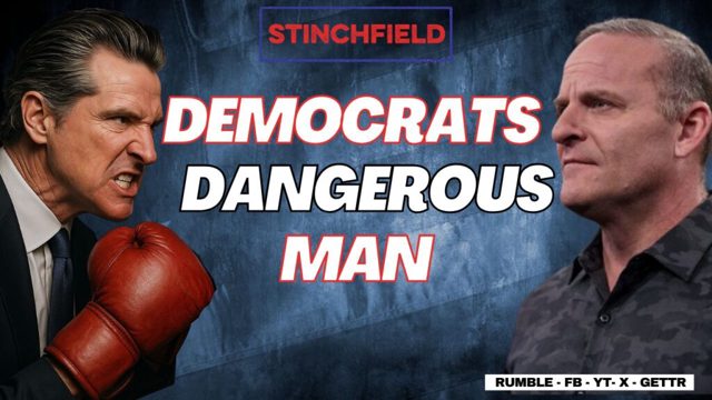 Stinchfield Warns: Do Not Underestimate Gavin Newsom, The Pretty Face of Tyranny (VIDEO)