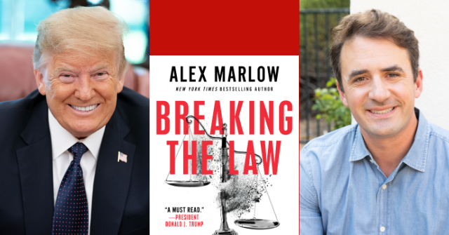 Exclusive—Donald Trump Endorses Breitbart EIC Marlow’s Forthcoming ‘Breaking the Law’ as a ‘Must Read,’ Issues Grave Warning on Lawfare