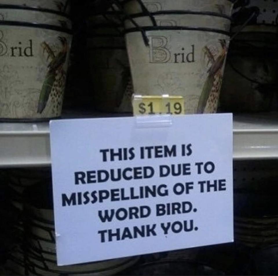 sign on a pot that read this item is reduced due to misspelling of the word bird and it says brid