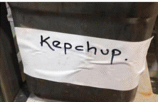 Ketchup container reading "kepchup"