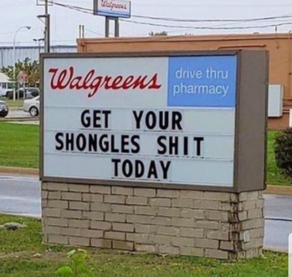 sign reading get your shongles shit today below a Walgreens logo