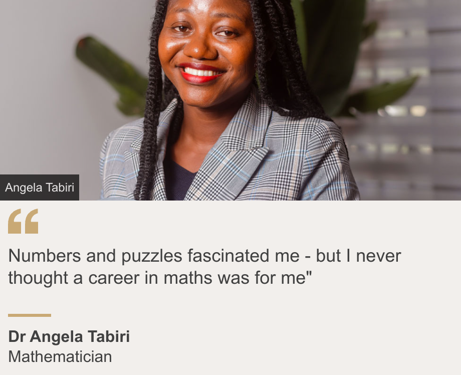 "Numbers and puzzles fascinated me - but I never thought a career in maths was for me"", Source: Dr Angela Tabiri , Source description: Mathematician, Image: Dr Angela Tabiri smiling as she holds an award